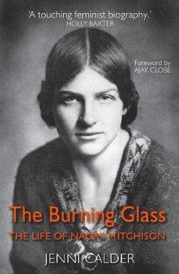 Cover for Jenni Calder · The Burning Glass: The Life of Naomi Mitchison (Paperback Bog) (2019)