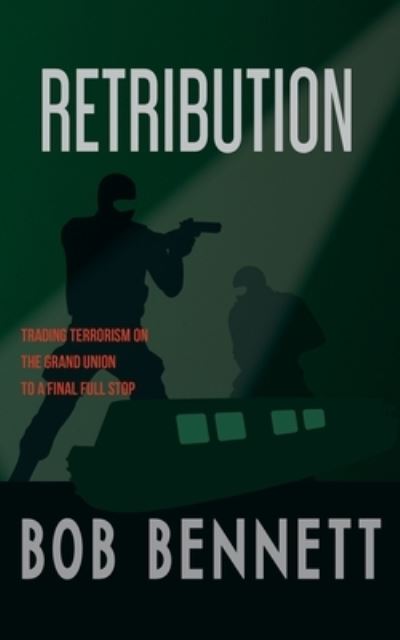 Retribution - Bob Bennett - Books - Clink Street Publishing - 9781913962661 - April 8, 2021