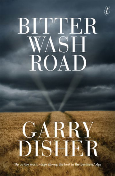 Cover for Garry Disher · Disher, G.:Bitter Wash Road (Book) [Ed edition] (2015)