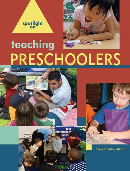 Cover for Derry Koralek · Spotlight on Teaching Preschoolers - Spotlight on Young Children series (Paperback Book) (2009)