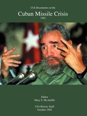 Cover for Mary S Mcauliffe · Cia Documents on the Cuban Missile Crisis 1962 (Paperback Book) (2001)