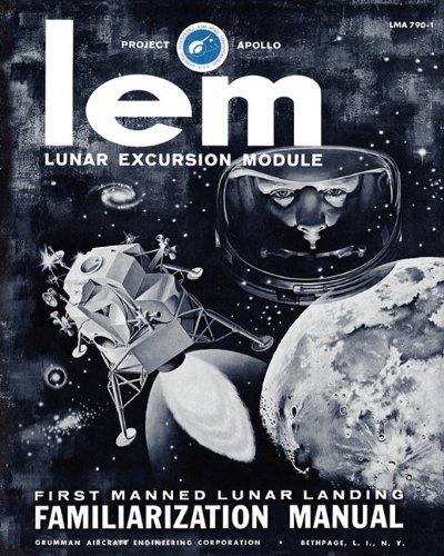 Cover for Grumman Aircraft Engineering Co. · Lem Lunar Excursion Module Familiarization Manual (Paperback Book) (2011)