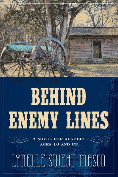 Cover for Lynelle Sweat Mason · Behind Enemy Lines (Paperback Book) (2015)