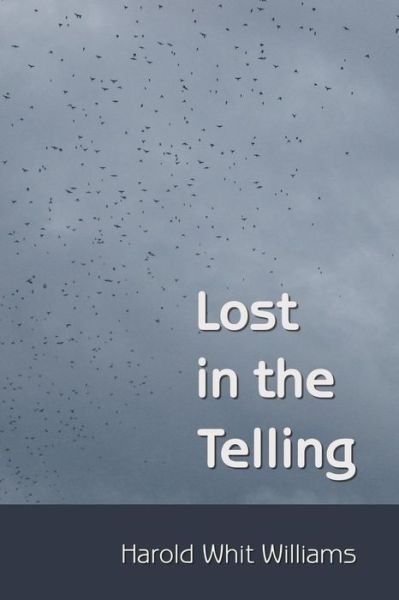 Cover for Harold Whit Williams · Lost in the Telling (Paperback Book) (2015)