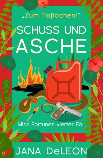 Cover for Jana DeLeon · Schuss und Asche (Paperback Book) (2019)