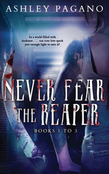 Cover for Ashley Pagano · Never Fear the Reaper (Pocketbok) (2018)