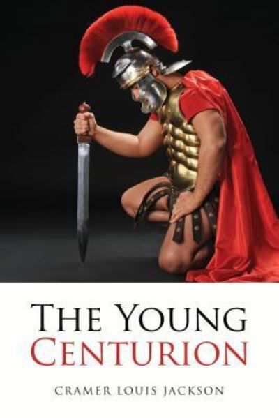 Cover for Cramer Jackson · The Young Centurion (Paperback Book) (2017)