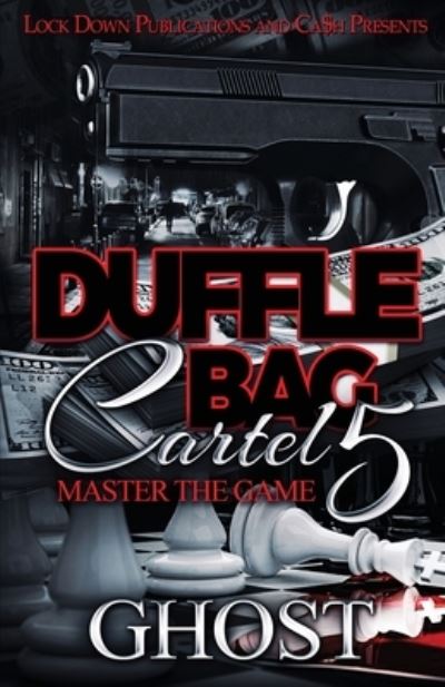 Duffle Bag Cartel 5 - Ghost - Kirjat - Lock Down Publications - 9781952936661 - perjantai 4. joulukuuta 2020