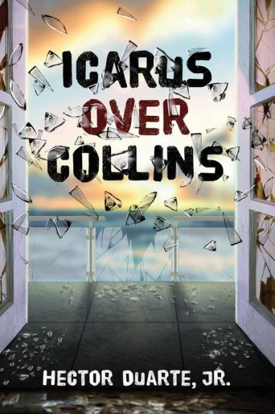 Cover for Duarte, Hector, Jr. · Icarus over Collins (Book) (2023)