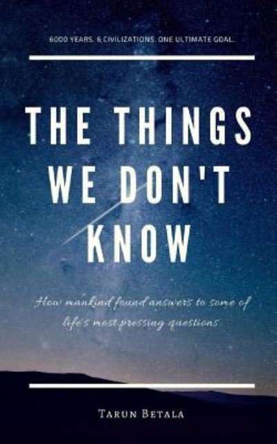 Cover for Tarun Betala · The Things We Don't Know 2017: 1 (Paperback Book) (2017)