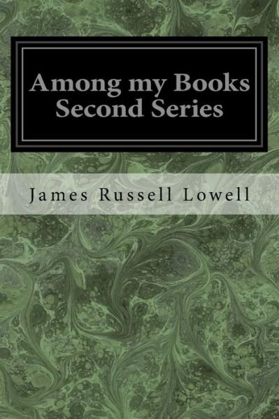Cover for James Russell Lowell · Among my Books Second Series (Taschenbuch) (2017)