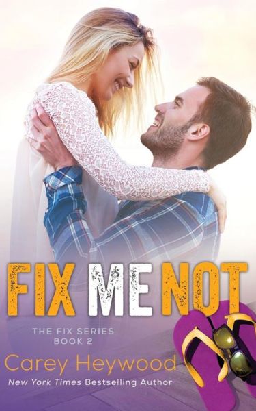 Cover for Carey Heywood · Fix Me Not (Paperback Bog) (2017)