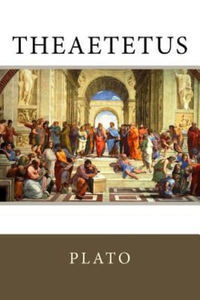 Theaetetus - Plato - Livres - Createspace Independent Publishing Platf - 9781977504661 - 21 septembre 2017