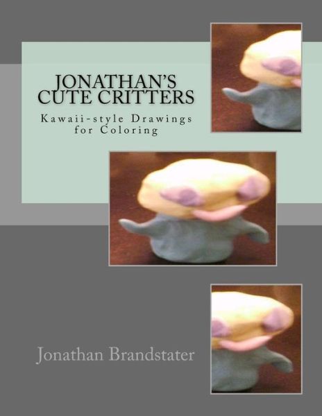 Cover for Jonathan Jay Brandstater · Jonathan's Cute Critters (Paperback Book) (2017)