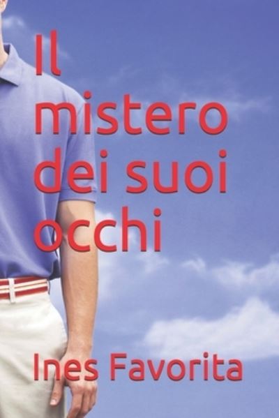 Cover for Ines Favorita · Il mistero dei suoi occhi (Paperback Book) (2011)