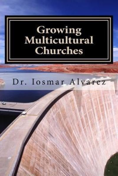 Cover for Iosmar Alvarez · Growing Multicultural Churches (Paperback Bog) (2018)
