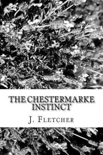 Cover for J S Fletcher · The Chestermarke Instinct (Paperback Book) (2018)