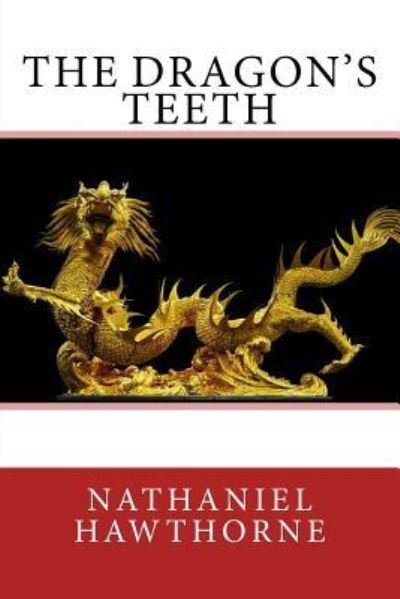 Cover for Nathaniel Hawthorne · The Dragon's Teeth (Pocketbok) (2018)