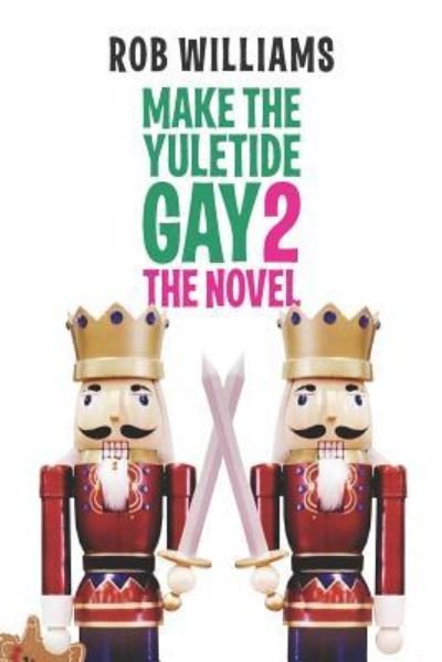 Cover for Rob Williams · Make The Yuletide Gay 2 (Paperback Book) (2018)