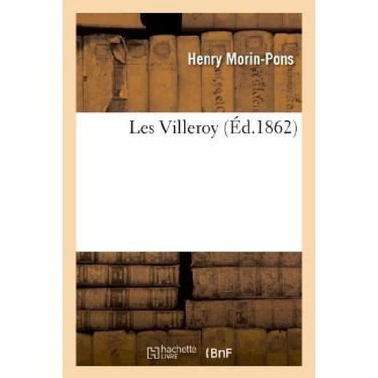 Cover for Morin-pons-h · Les Villeroy (Paperback Book) [French edition] (2013)