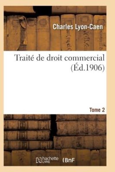 Cover for Lyon-caen-c · Traite De Droit Commercial T02 (Pocketbok) (2016)