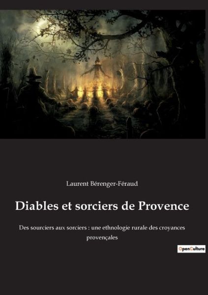 Diables et sorciers de Provence - Laurent Bérenger-Féraud - Books - Culturea - 9782382749661 - August 16, 2022