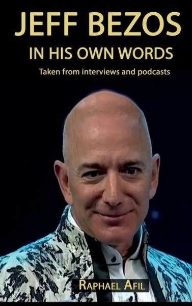 Cover for Raphael Afil · Jeff Bezos - In His Own Words (Innbunden bok) (2021)
