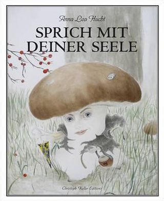 Cover for Dietmar Dath · Anna Lea Hucht: Sprich Mit Deiner Seele (Hardcover Book) (2009)