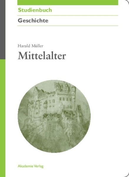 Cover for H. Müller · Mittelalter (Bog) [German edition] (2008)