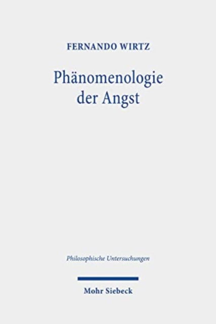 Cover for Fernando Wirtz · Phanomenologie der Angst: Symbolik und Mythologie bei F.W.J. Schelling und F. Creuzer - Philosophische Untersuchungen (Taschenbuch) (2022)