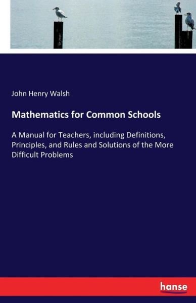 Cover for Walsh · Mathematics for Common Schools (Bok) (2017)