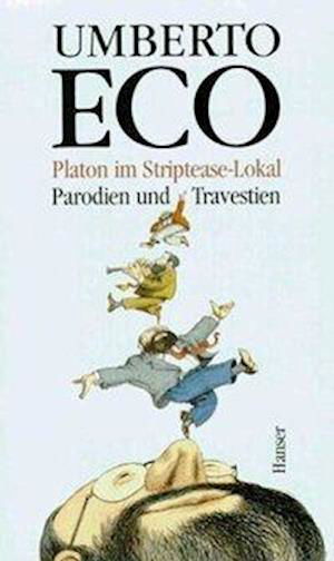 Platon im Striptease-Lokal - Umberto Eco - Bøger - Hanser, Carl GmbH + Co. - 9783446143661 - 1990