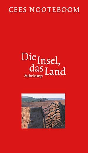 Cover for Cees Nooteboom · Die Insel, das Land. Geschichten aus Spanien. (Gebundenes Buch) (2002)