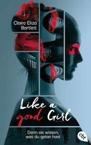 Cover for Claire Eliza Bartlett · Like a good girl  Denn sie wissen, was du getan hast (Bok) (2022)