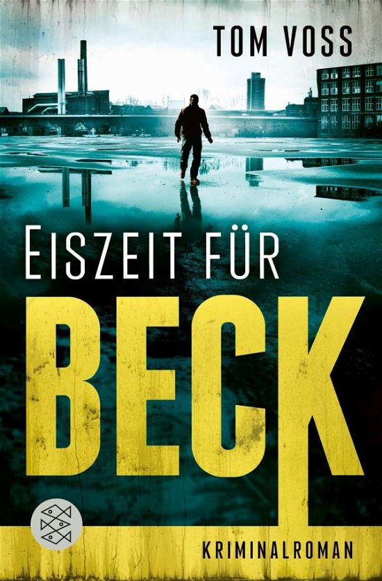 Eiszeit fur Beck - Tom Voss - Bøker - S Fischer Verlag GmbH - 9783596000661 - 15. desember 2021