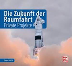 Cover for Eugen Reichl · Die Zukunft der Raumfahrt (Hardcover Book) (2022)