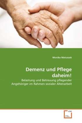 Cover for Matuszak · Demenz und Pflege daheim! (Book)