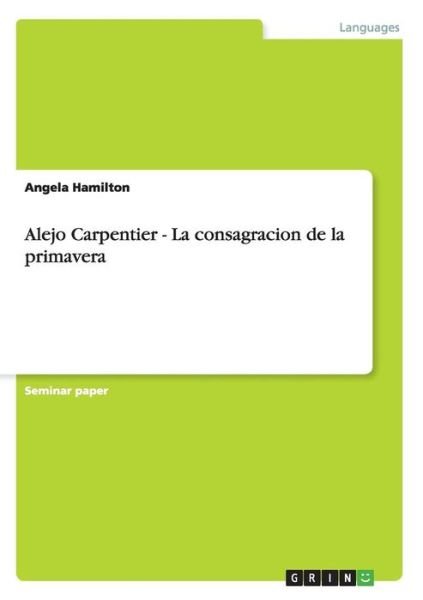 Cover for Hamilton · Alejo Carpentier - La consagra (Bog)