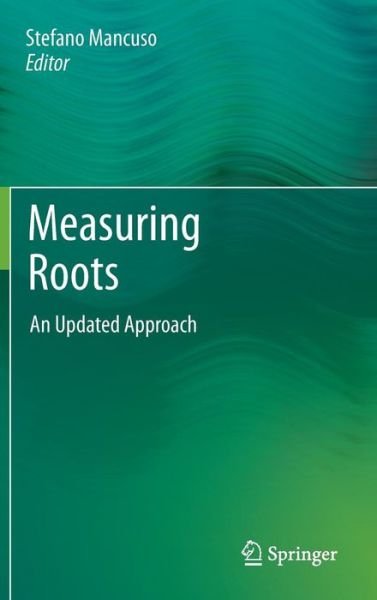 Cover for Stefano Mancuso · Measuring Roots: An Updated Approach (Hardcover Book) (2011)