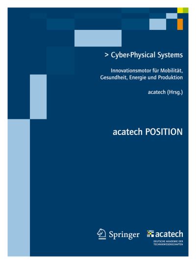 Cover for Cyber-Physical Systems: Innovationsmotoren fur Mobilitat, Gesundheit, Energie und Produktion - acatech BEZIEHT POSITION (Paperback Book) (2012)