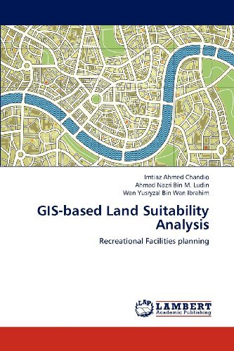 Cover for Wan Yusryzal Bin Wan Ibrahim · Gis-based Land Suitability Analysis: Recreational Facilities Planning (Paperback Book) (2012)