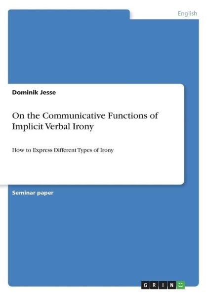 On the Communicative Functions of - Jesse - Bøger -  - 9783668862661 - 