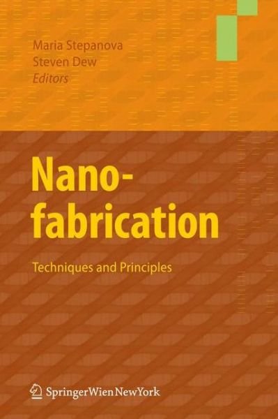 Cover for Maria Stepanova · Nanofabrication: Techniques and Principles (Paperback Bog) [2012 edition] (2014)