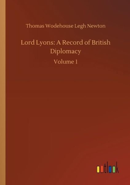 Cover for Newton · Lord Lyons: A Record of British (Book) (2018)