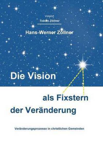 Cover for Zöllner · Die Vision als Fixstern der Ver (Paperback Book) (2016)