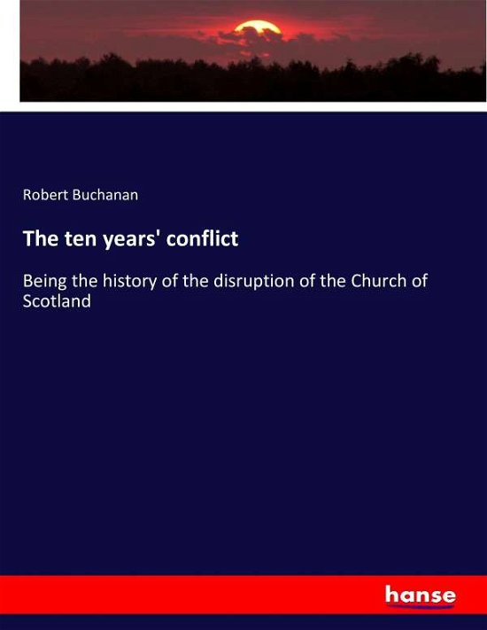 Cover for Buchanan · The ten years' conflict (Bok) (2016)