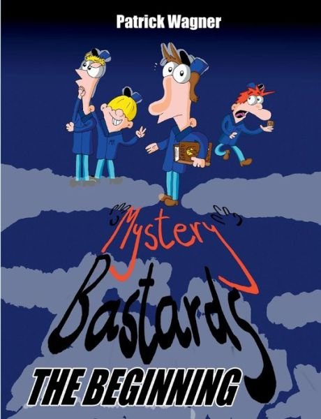 Mystery Bastards - Wagner - Libros -  - 9783752842661 - 12 de septiembre de 2018