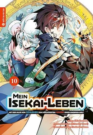 Cover for Shinkoshoto · Mein Isekai-Leben - Mit der Hilfe von Schleimen zum mächtigsten Magier einer anderen Welt 10 (Bog) (2023)