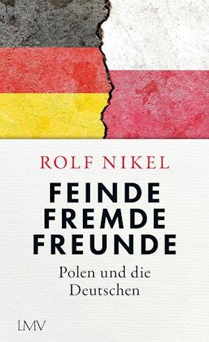 Cover for Rolf Nikel · Feinde Fremde Freunde (Bok) (2023)