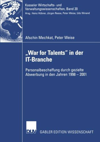 Cover for Afschin Mechkat · &quot;War for Talents&quot; in Der IT-branche - Kasseler Wirtschafts- und Verwaltungswissenschaften (Paperback Book) [2004 edition] (2004)